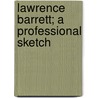 Lawrence Barrett; A Professional Sketch door Elwyn Alfred Barron