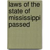 Laws Of The State Of Mississippi Passed by Mississippi