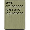 Laws, Ordinances, Rules And Regulations door Saint Louis Health Dept