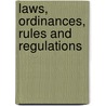 Laws, Ordinances, Rules And Regulations by Saint Louis Health Dept