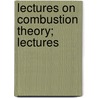 Lectures On Combustion Theory; Lectures by Samuel Z. Burstein