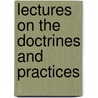 Lectures On The Doctrines And Practices door Nicholas Patrick Stephen Wiseman