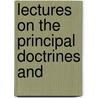 Lectures On The Principal Doctrines And door Nicholas Patrick Stephen Wiseman