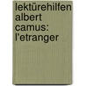 Lektürehilfen Albert Camus: L'Etranger by Albert Camus