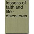 Lessons Of Faith And Life - Discourses.