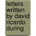Letters Written By David Ricardo During