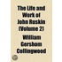 Life And Work Of John Ruskin (Volume 2)
