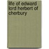 Life Of Edward Lord Herbert Of Cherbury