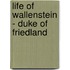 Life Of Wallenstein - Duke Of Friedland