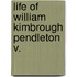 Life Of William Kimbrough Pendleton  V.