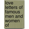 Love Letters Of Famous Men And Women Of door J.T. Merydew