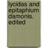 Lycidas And Epitaphium Damonis. Edited