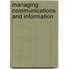 Managing Communications And Information by Ian K. Favell