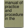 Manual Of Practice And Procedure In The by United Free Church of Assembly