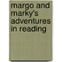 Margo and Marky's Adventures in Reading