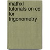 Mathxl Tutorials On Cd For Trigonometry door Mark Dugopolski