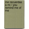 Me recuerdas a mi / You Remind Me of Me by Dan Chaon