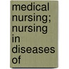 Medical Nursing; Nursing In Diseases Of door National League for Nursing