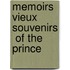 Memoirs  Vieux Souvenirs  Of The Prince