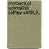 Memoirs Of Admiral Sir Sidney Smith, K.
