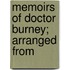 Memoirs Of Doctor Burney; Arranged From
