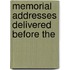 Memorial Addresses Delivered Before The