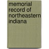 Memorial Record of Northeastern Indiana door General Books
