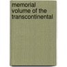 Memorial Volume Of The Transcontinental by American Geographical Society of York