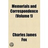 Memorials And Correspondence (Volume 1) door Charles James Fox