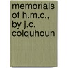 Memorials Of H.M.C., By J.C. Colquhoun by John Campbell Colquhoun