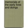 Memorials Of The Early Lives And Doings by Cecilia Lucy Brightwell