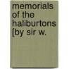 Memorials Of The Haliburtons [By Sir W. door Walter Scott