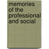 Memories Of The Professional And Social by Mary C. Stevens Owens
