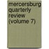 Mercersburg Quarterly Review (Volume 7)