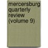 Mercersburg Quarterly Review (Volume 9)