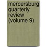 Mercersburg Quarterly Review (Volume 9) by Marshall College. Association