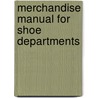Merchandise Manual For Shoe Departments by Elizabeth Dyer