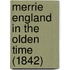 Merrie England In The Olden Time (1842)