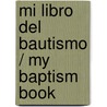 Mi Libro Del Bautismo / My Baptism Book door Sophie Piper