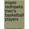 Miami Redhawks Men's Basketball Players door Not Available