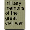 Military Memoirs Of The Great Civil War door John Gwynne