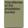 Miscellanies Of The Philobiblon Society door Philobiblon Society