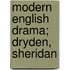 Modern English Drama; Dryden, Sheridan