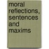 Moral Reflections, Sentences And Maxims