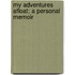 My Adventures Afloat; A Personal Memoir