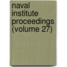 Naval Institute Proceedings (Volume 27) door United States Naval Institute