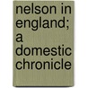 Nelson In England; A Domestic Chronicle door Esther Meynell