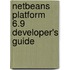 Netbeans Platform 6.9 Developer's Guide