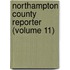 Northampton County Reporter (Volume 11)