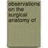 Observations On The Surgical Anatomy Of